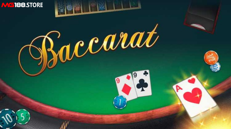 Baccarat - Trò chơi không bao giờ hết hot